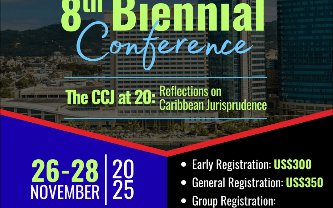 CCJ Academy for Law to Host 8th Biennial Conference in Trinidad and Tobago